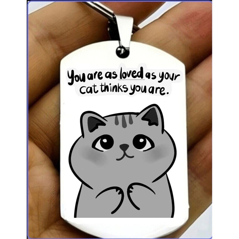 Cat Amimla Kitty Pet You Are Loved Stainless Keychain Paw Meme Quote